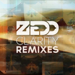 Zedd | Clarity (Remixes)